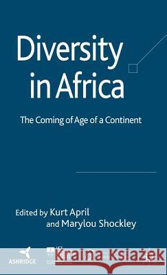 Diversity in Africa: The Coming of Age of a Continent April, Kurt 9780230006843