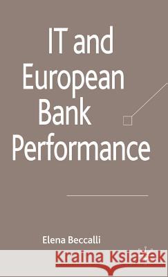 IT and European Bank Performance Elena Beccalli 9780230006942 Palgrave MacMillan