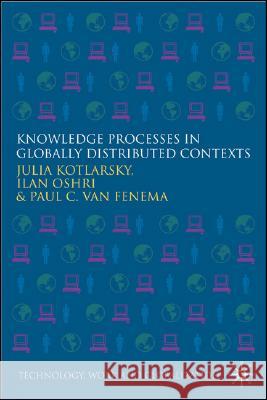 Knowledge Processes in Globally Distributed Contexts Paul Va Ilan Oshri 9780230007314 Palgrave MacMillan