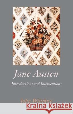 Jane Austen : Introductions and Interventions John Wiltshire 9780230007499 Palgrave MacMillan