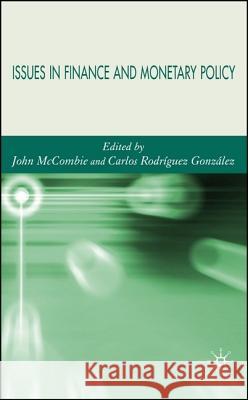 Issues in Finance and Monetary Policy John McCombie Carlos Rodrigue 9780230007987 Palgrave MacMillan