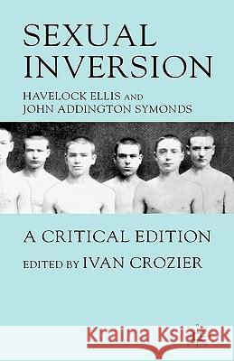 Sexual Inversion: A Critical Edition Ellis, H. 9780230008038 Palgrave MacMillan