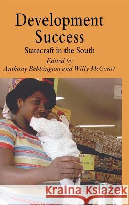 Development Success: Statecraft in the South McCourt, W. 9780230008212 Palgrave MacMillan