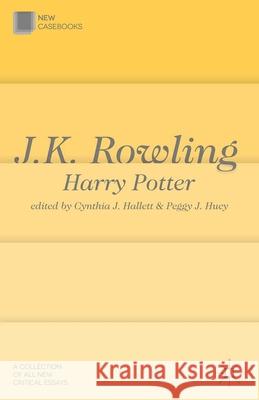 J. K. Rowling Cynthia J Hallett 9780230008502