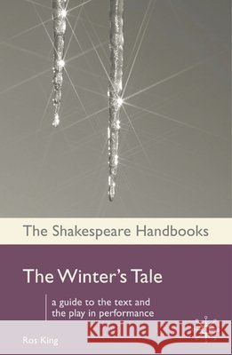 The Winter's Tale S. Hampton-Reeves, Ros King 9780230008519 Bloomsbury Publishing PLC