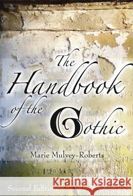 The Handbook of the Gothic Marie Mulvey-Roberts   9780230008533 Palgrave Macmillan