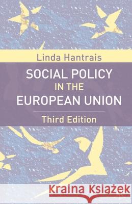 Social Policy in the European Union Hantrais, Linda 9780230013094