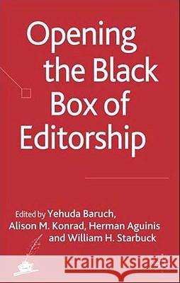 Opening the Black Box of Editorship Yehuda Baruch Alison M William H 9780230013605 Palgrave MacMillan