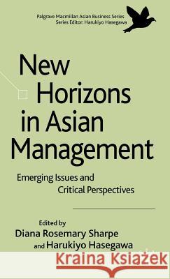 New Horizons in Asian Management: Emerging Issues and Critical Perspectives Hook, G. 9780230013650 Palgrave MacMillan