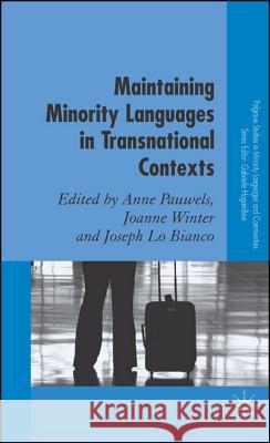 Maintaining Minority Languages in Transnational Contexts Pauwels, A. 9780230019195 Palgrave MacMillan