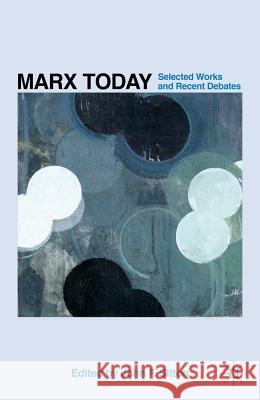 Marx Today: Selected Works and Recent Debates Sitton, J. 9780230102408