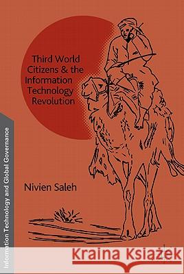 Third World Citizens and the Information Technology Revolution Nivien Saleh 9780230103641 Palgrave MacMillan