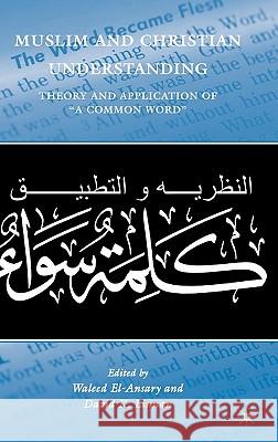 Muslim and Christian Understanding: Theory and Application of 
