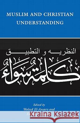 Muslim and Christian Understanding: Theory and Application of 