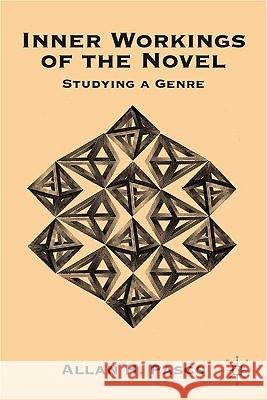 Inner Workings of the Novel: Studying a Genre Pasco, A. 9780230106987 Palgrave MacMillan
