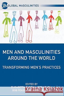Men and Masculinities Around the World: Transforming Men's Practices Ruspini, E. 9780230107151 Palgrave MacMillan