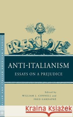 Anti-Italianism: Essays on a Prejudice Connell, W. 9780230108295 Palgrave MacMillan