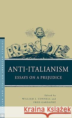 Anti-Italianism: Essays on a Prejudice Connell, W. 9780230108301 0