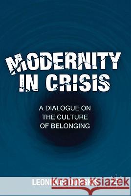 Modernity in Crisis: A Dialogue on the Culture of Belonging Donskis, L. 9780230108790