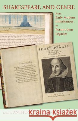 Shakespeare and Genre: From Early Modern Inheritances to Postmodern Legacies Guneratne, A. 9780230108981