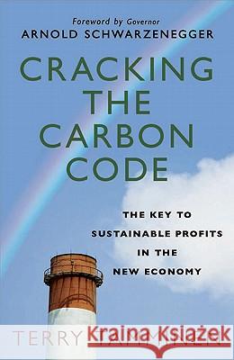 Cracking the Carbon Code: The Key to Sustainable Profits in the New Economy Schwarzenegger, Arnold 9780230109506 PALGRAVE MACMILLAN
