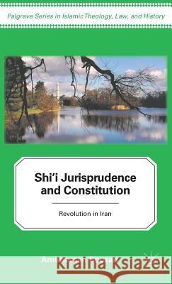 Shi'i Jurisprudence and Constitution: Revolution in Iran Boozari, A. 9780230110731 