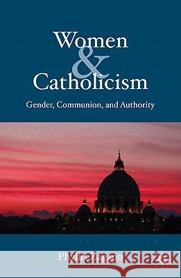 Women & Catholicism: Gender, Communion, and Authority Zagano, P. 9780230111639 Palgrave MacMillan