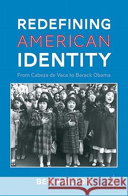 Redefining American Identity: From Cabeza de Vaca to Barack Obama Railton, B. 9780230112063 Palgrave MacMillan