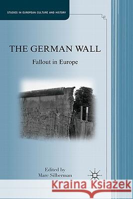 The German Wall: Fallout in Europe Silberman, Marc 9780230112162
