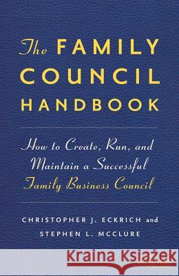 The Family Council Handbook: How to Create, Run, and Maintain a Successful Family Business Council Na, Na 9780230112193 0
