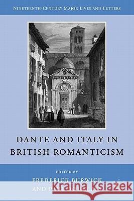 Dante and Italy in British Romanticism Frederick Burwick Paul Douglass Frederick Burwick 9780230114487 Palgrave MacMillan