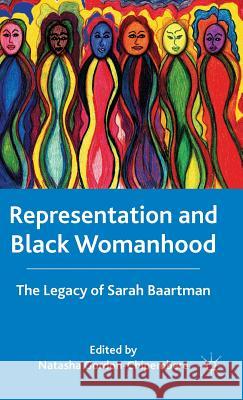 Representation and Black Womanhood: The Legacy of Sarah Baartman Gordon-Chipembere, N. 9780230117792 Palgrave MacMillan