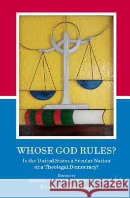 Whose God Rules?: Is the United States a Secular Nation or a Theolegal Democracy? Walker, N. 9780230117839 Palgrave MacMillan