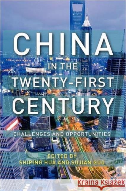 China in the Twenty-First Century: Challenges and Opportunities Hua, S. 9780230120723 0