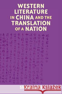 Western Literature in China and the Translation of a Nation Shouhua Qi 9780230120877 Palgrave MacMillan