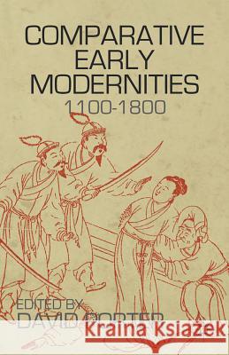 Comparative Early Modernities: 1100-1800 Porter, D. 9780230120891 Palgrave MacMillan