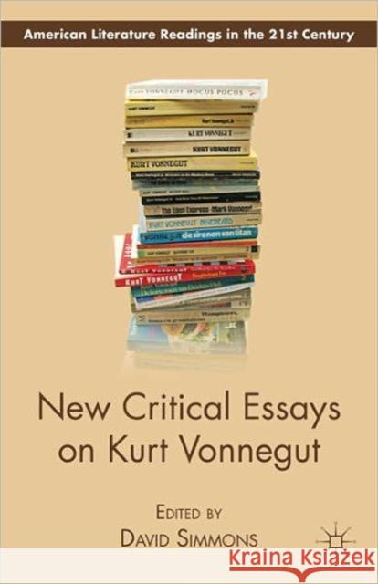 New Critical Essays on Kurt Vonnegut David Simmons 9780230120976
