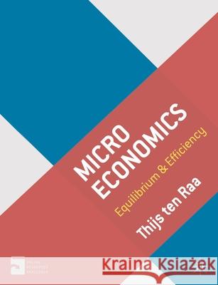 Microeconomics: Equilibrium & Efficiency Raa, Thijs Ten 9780230201125 Palgrave MacMillan