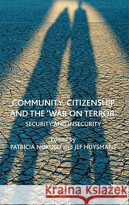 Community, Citizenship and the 'War on Terror': Security and Insecurity Noxolo, Patricia 9780230201217 Palgrave MacMillan