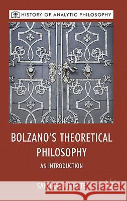 Bolzano's Theoretical Philosophy: An Introduction Lapointe, S. 9780230201491 Palgrave MacMillan