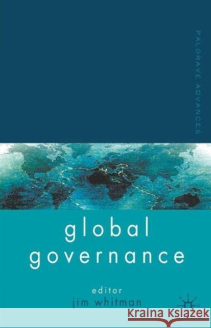 Palgrave Advances in Global Governance  9780230201668 PALGRAVE MACMILLAN