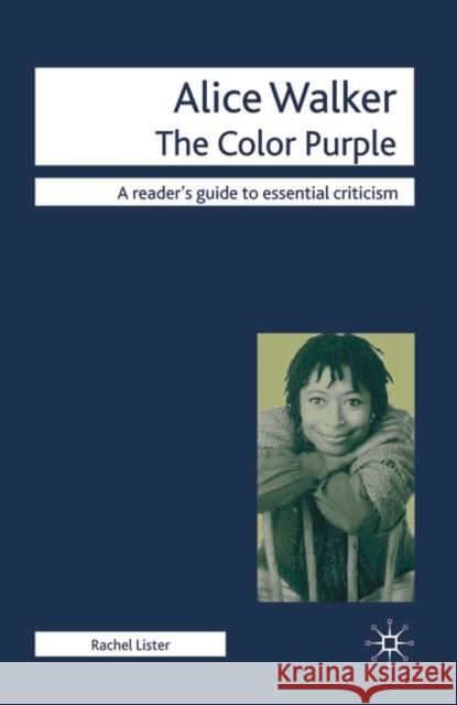 Alice Walker - The Color Purple Rachel Lister 9780230201866