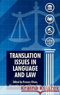 Translation Issues in Language and Law Dieter Stein Frances Olsen R. Alexander Lorz 9780230203501