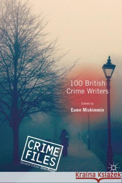 100 British Crime Writers Esme Miskimmin 9780230203648 Palgrave MacMillan