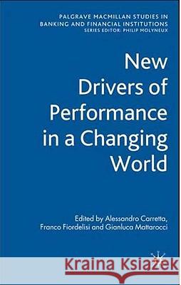 New Drivers of Performance in a Changing World Alessandro Carretta Franco Fiordelisi Gianluca Mattarocci 9780230205024 Palgrave MacMillan
