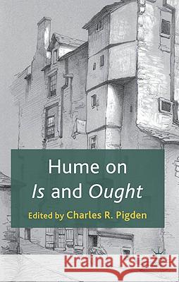 Hume on Is and Ought Charles R Pigden 9780230205208