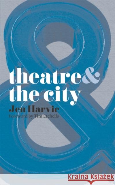 Theatre & the City Harvie, Jen 9780230205222