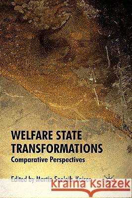 Welfare State Transformations: Comparative Perspectives Seeleib-Kaiser, M. 9780230205789 Palgrave MacMillan