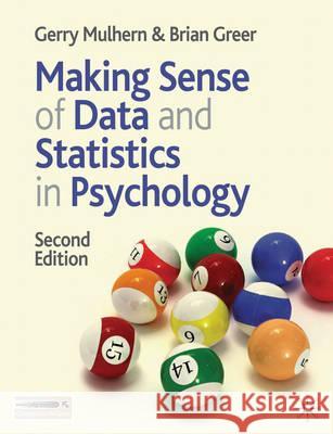 Making Sense of Data and Statistics in Psychology Gerry Mulhern Brian Greer 9780230205925