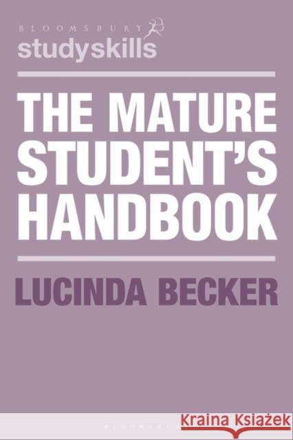 The Mature Student's Handbook Lucinda Becker 9780230210264 0
